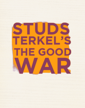 Studs_Terkel_Good_War_Musical_OB